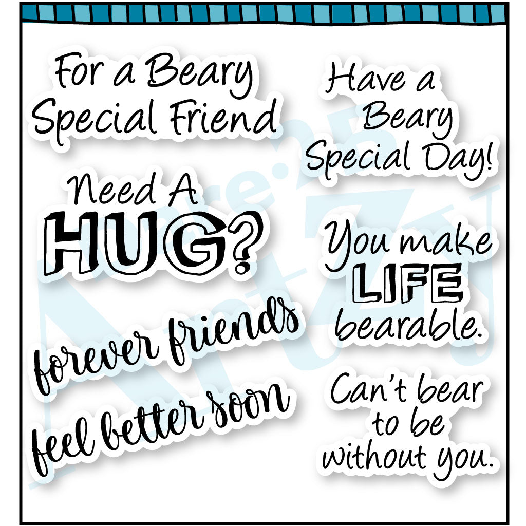 This mix of fun bear sentiments coordinates with our two Bear stamp sets: #18257 Teddy Bear Hugs and #18258 Bear Banner.  But of course, some sentiments can be used with any image! This clear stamp set was made by Dare 2B Artzy. 