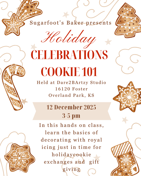 Cookie Art 101: A Sweet Intro with SugarFoot’s Baker Dec 12th 3:00pm-5:00pm