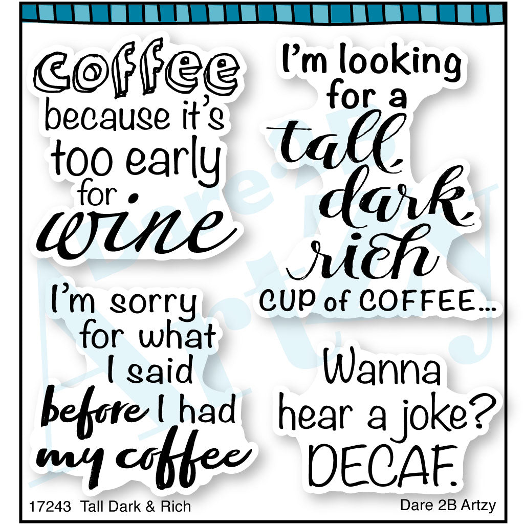 This clear stamp set is perfect for all coffee lovers. You will want to collect all 5 stamp sets and coordinating dies in this collection. Full of fun coffee and cocoa sentiments to create some great cards. By Dare 2B Artzy.