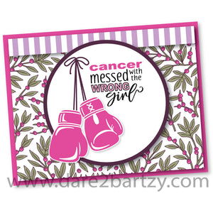 Homemade card with boxing gloves and sentiment, "Cancer messed with the wrong girl" using the stamp set, "Fight Cancer" from Dare 2B Artzy.