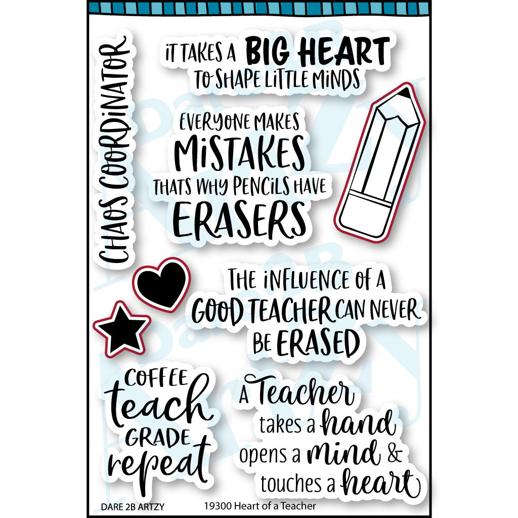 Clear stamp set with sentiments to thank the teachers in your life.  Sentiments include, "It takes a big heart to shape little minds" and "Chaos coordinator". Coordinates with the die cut, "Pencil" from Dare 2B Artzy.