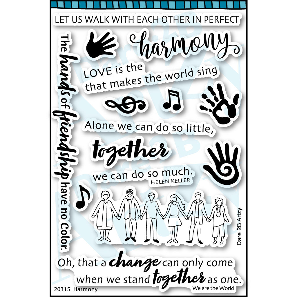 Clear stamp set about harmony and standing together.  Images include different hands and a group of people standing in line holding hands.  Sentiments include, "Love is what makes the world sing" and "The hearts of friendship have no color".