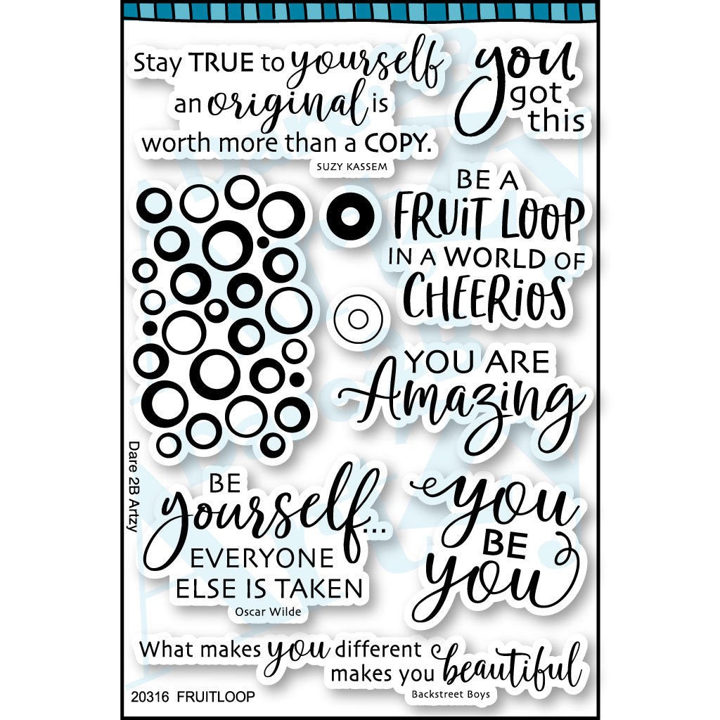 Clear stamp set with a circle pattern that resembles fruit loops and fun sentiments for encouraging cards.  Sentiments include, "Be a Fruit Loop in a world full of Cheerios" and "You got this".  