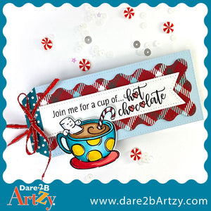 Handmade card sample with a cup of hot chocolate and a marshmallow man soaking in the mug. Sentiment says, "Join me for a cup of hot chocolate". Stamp and die cut are called, "Crazy 4 Cocoa" from Dare 2B Artzy.