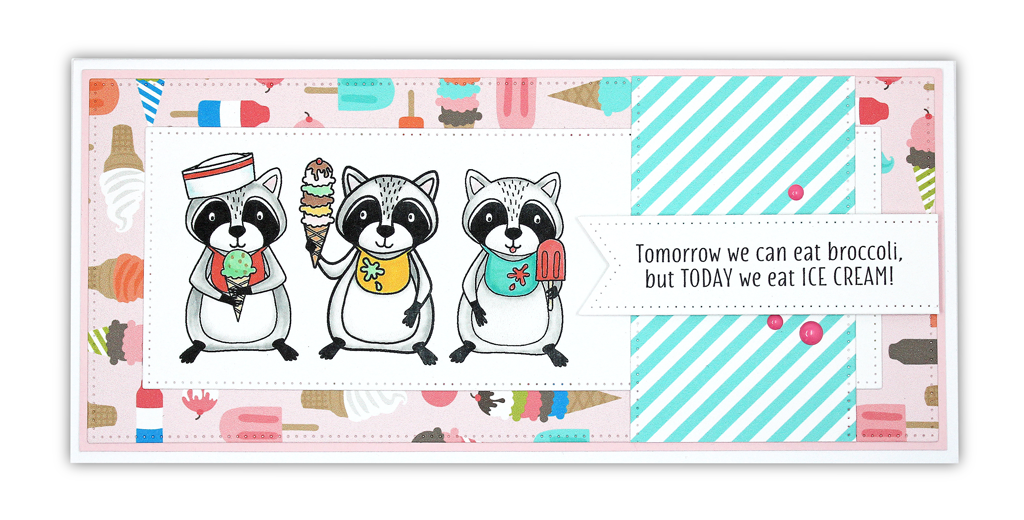 Handmade card using the stamp and die, "Raccoon Party" from Dare 2B Artzy. Image of three raccoons holding ice cream and the sentiment, "Tomorrow we can eat broccoli, but today we eat ice cream".