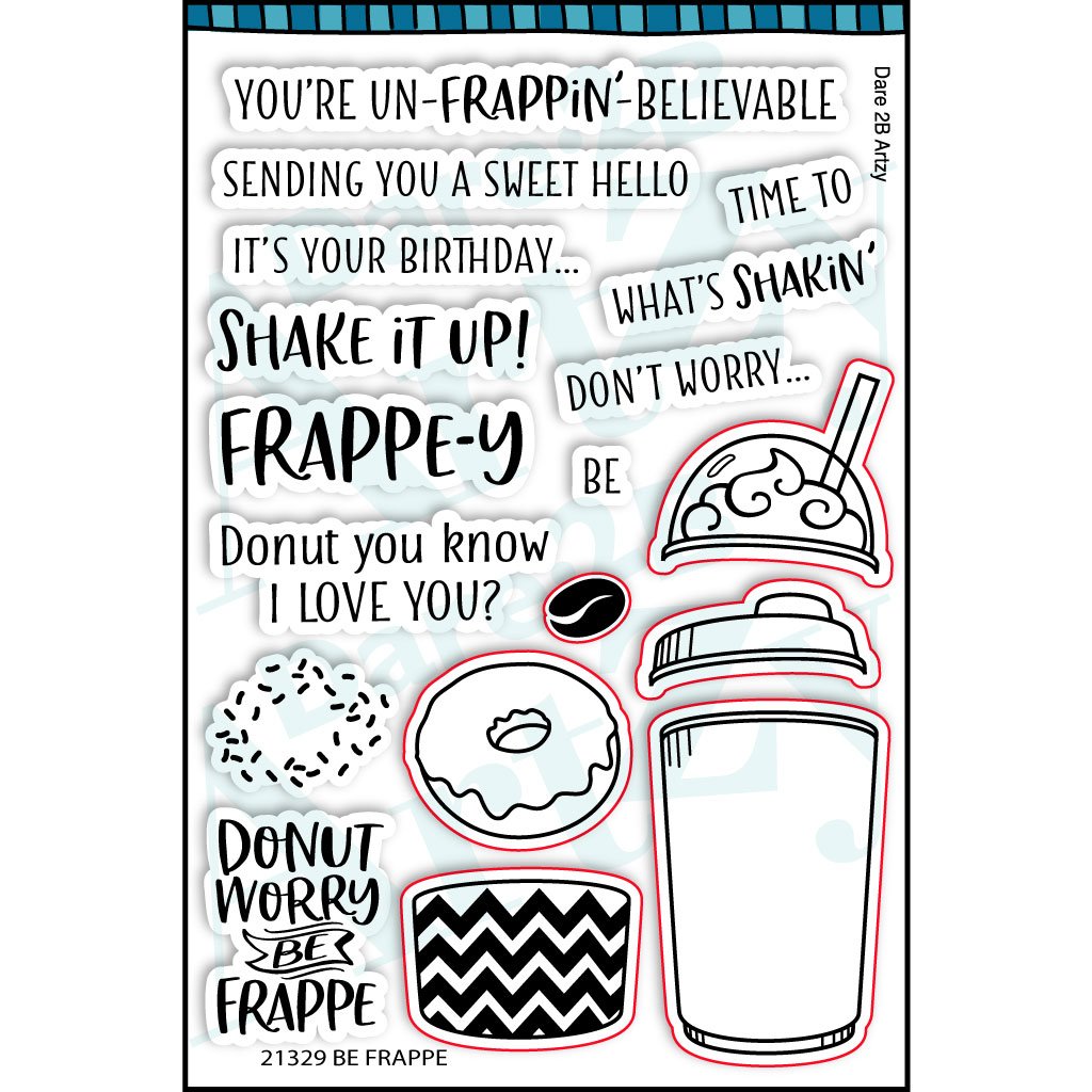 Clear stamp set with an image of a cup with two different lids and a donut.  Sentiments include, "Donut worry by frappe" and "Shake it up!".  Coordinates with the die, "Frappe & Donut" from Dare 2B Artzy. 